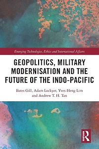 Geopolitics, Military Modernisation and the Future of Indo-Pacific
