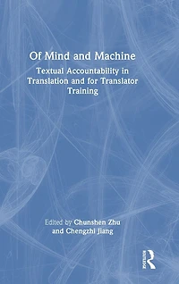Of Mind and Machine: Textual Accountability Translation for Translator Training