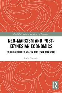 Neo-Marxism and Post-Keynesian Economics: From Kalecki to Sraffa Joan Robinson