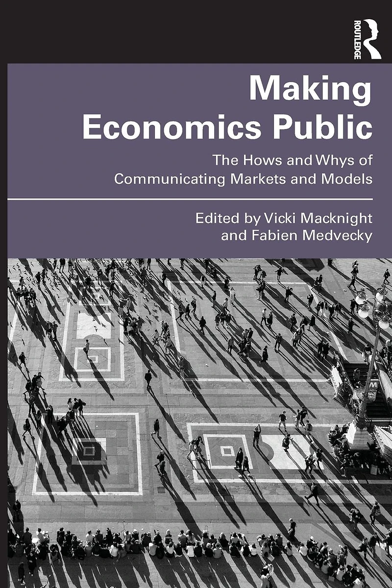Making Economics Public: The Hows and Whys of Communicating Markets Models