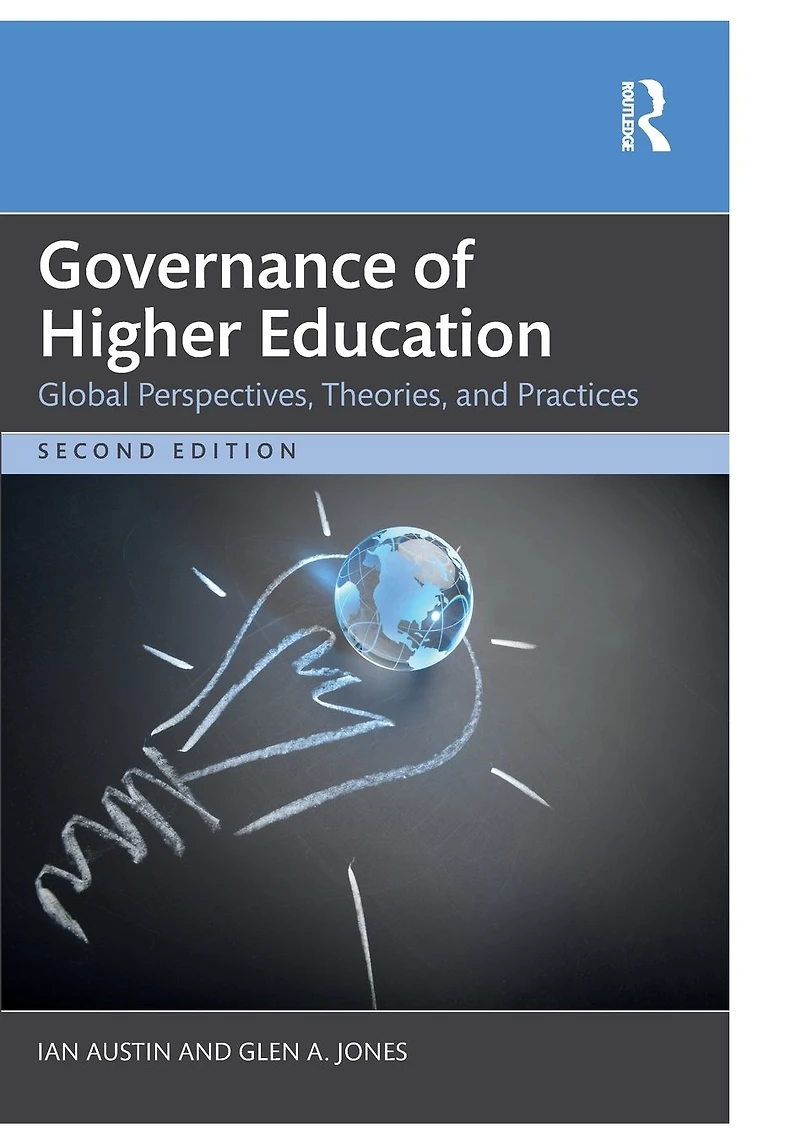 Governance of Higher Education: Global Perspectives, Theories, and Practices
