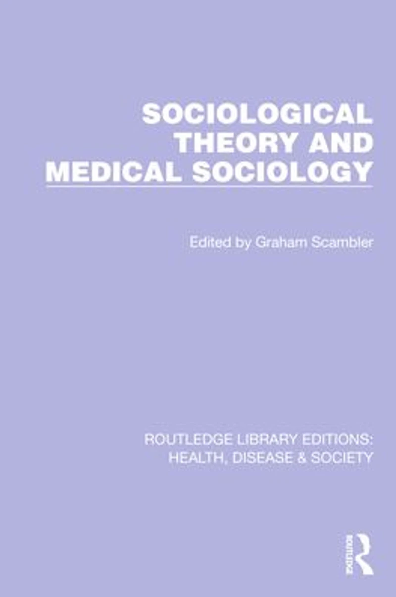 Sociological Theory and Medical Sociology