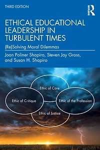 Ethical Educational Leadership Turbulent Times: (Re)Solving Moral Dilemmas