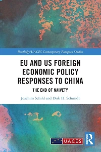 EU and US Foreign Economic Policy Responses to China: The End of Naivety