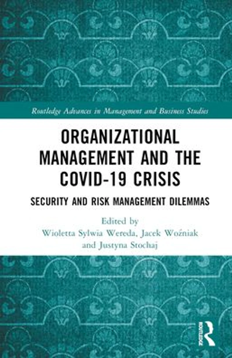 Organizational Management and the COVID-19 Crisis: Security Risk Dilemmas
