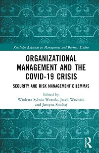 Organizational Management and the COVID-19 Crisis: Security Risk Dilemmas