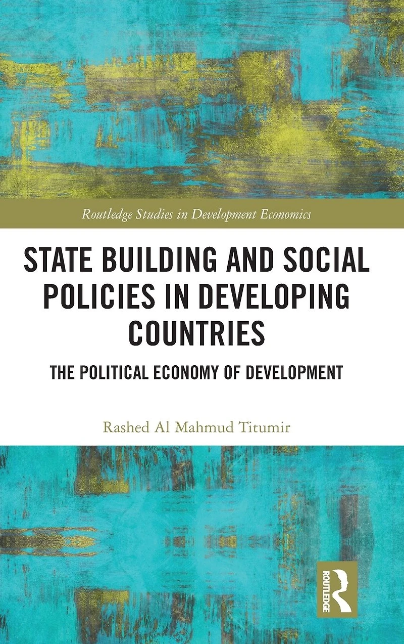 State Building and Social Policies Developing Countries: The Political Economy of Development