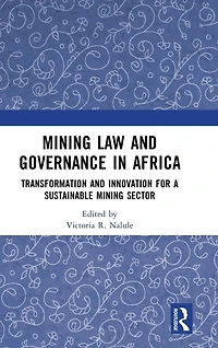 Mining Law and Governance Africa: Transformation Innovation for a Sustainable Sector