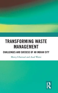 Transforming Waste Management: Challenges and Success of an Indian City