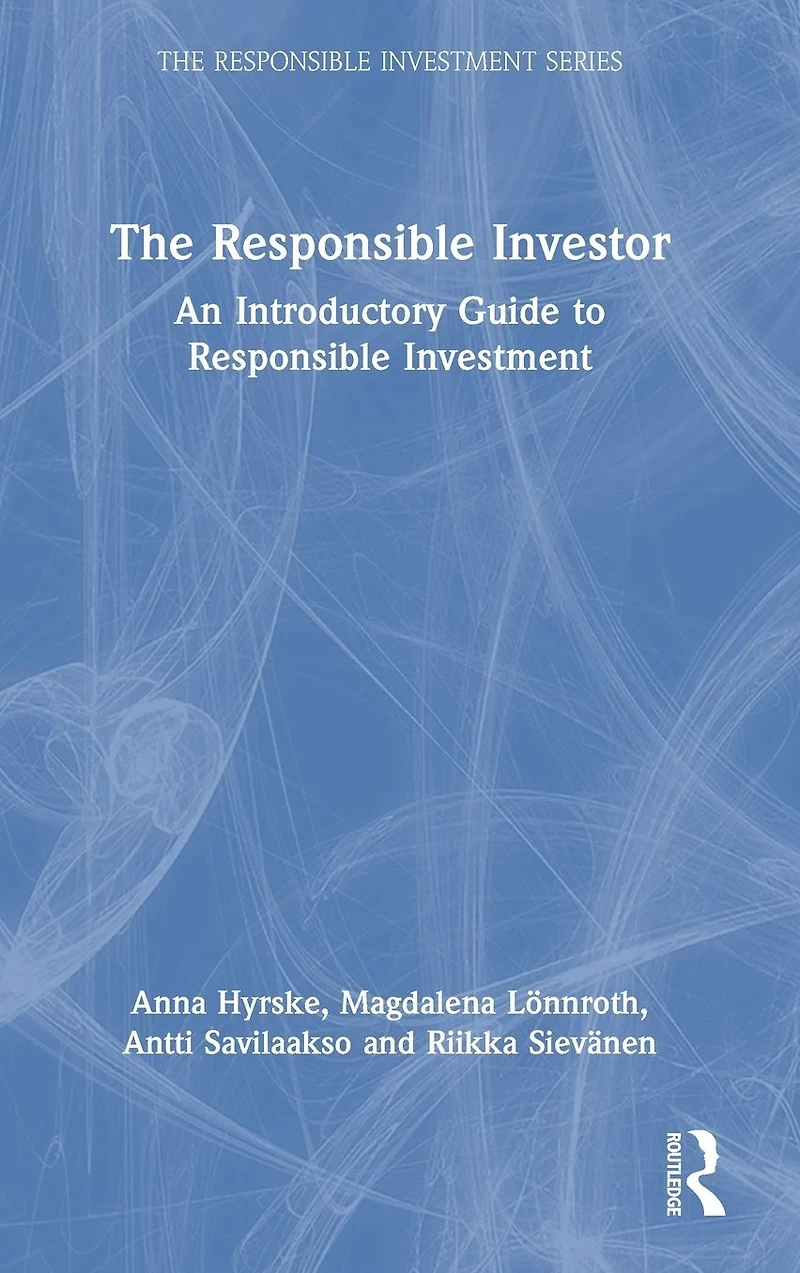 The Responsible Investor: An Introductory Guide to Investment