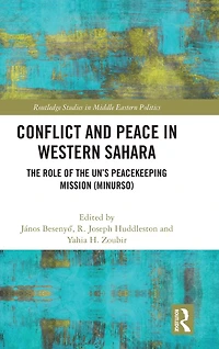 Conflict and Peace Western Sahara: the Role of UN's Peacekeeping Mission (MINURSO)