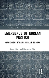 Emergence of Korean English: How Korea's Dynamic English is Born