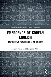 Emergence of Korean English: How Korea's Dynamic English is Born