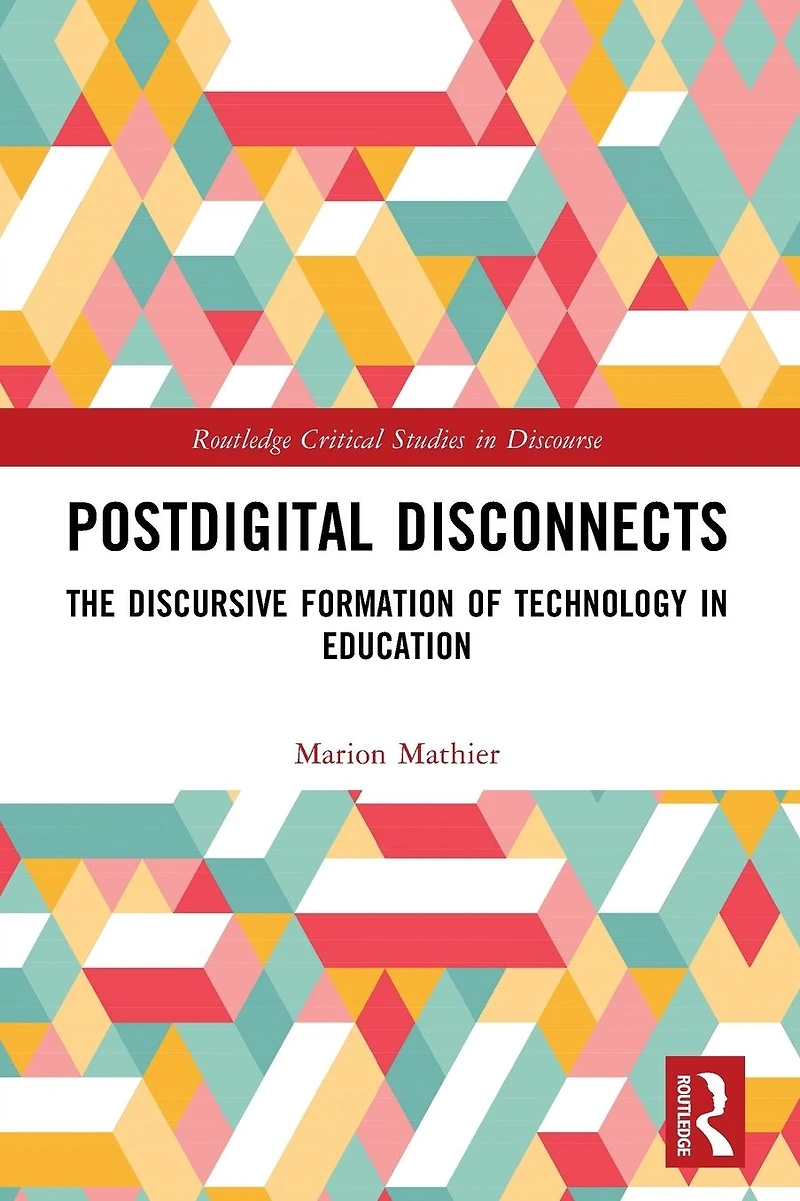 Postdigital Disconnects: The Discursive Formation of Technology Education