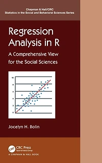 Regression Analysis R: A Comprehensive View for the Social Sciences