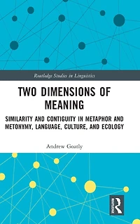 Two Dimensions of Meaning: Similarity and Contiguity Metaphor Metonymy, Language, Culture, Ecology