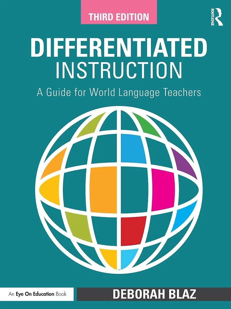 Differentiated Instruction: A Guide for World Language Teachers