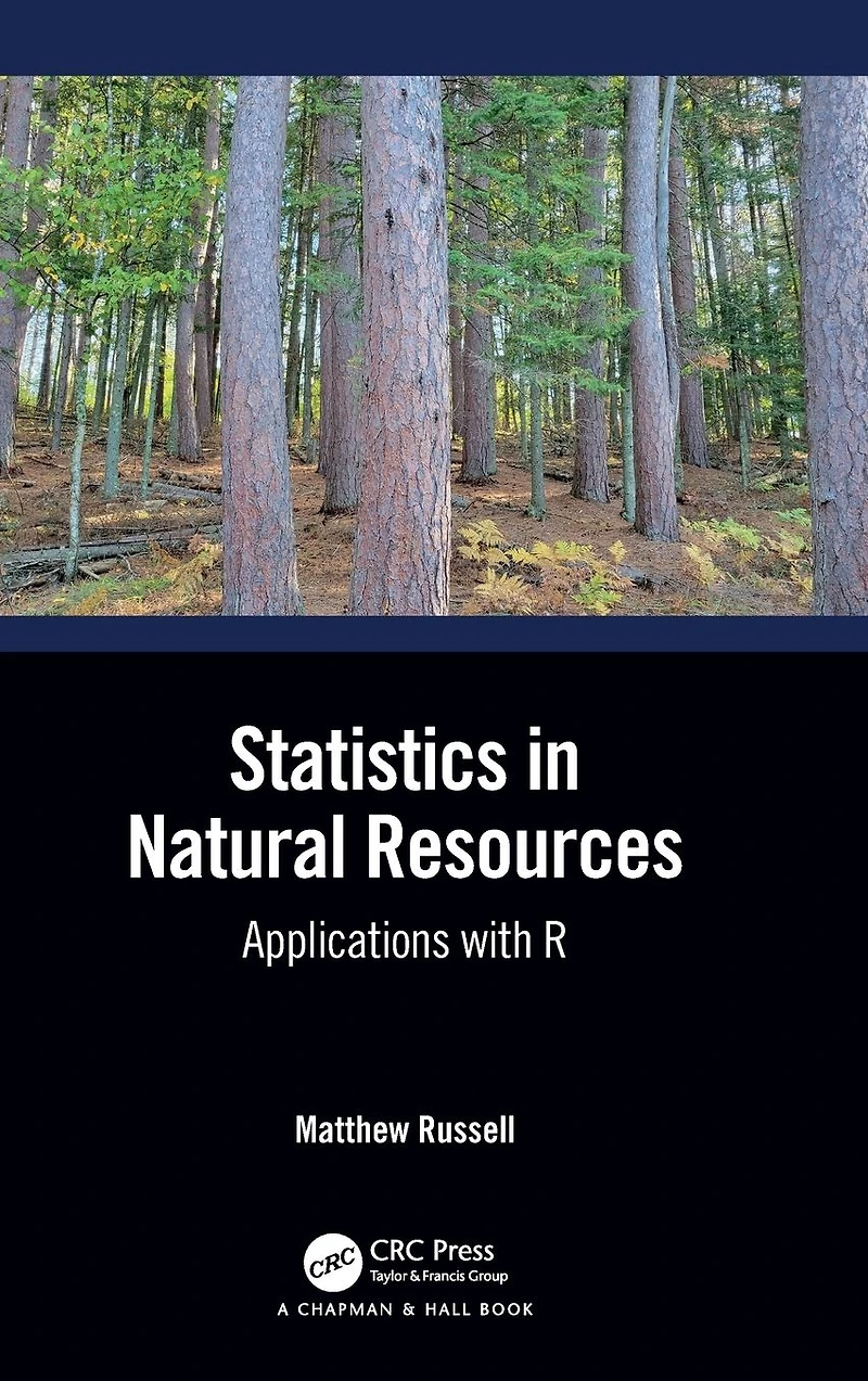 Statistics Natural Resources: Applications with R