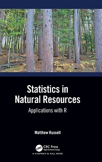 Statistics Natural Resources: Applications with R