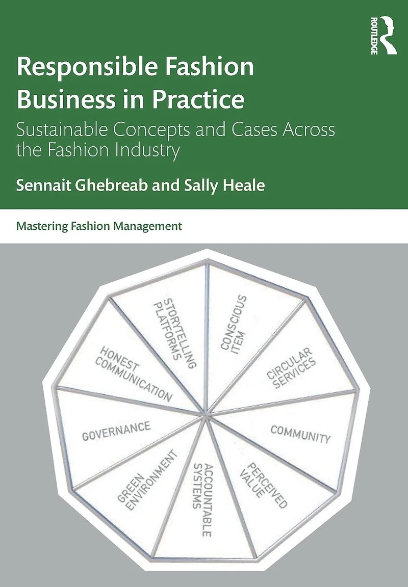 Responsible Fashion Business Practice: Sustainable Concepts and Cases across the Industry