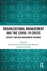 Organizational Management and the COVID-19 Crisis: Security Risk Dilemmas