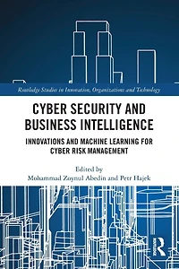 Cyber Security and Business Intelligence: Innovations Machine Learning for Risk Management
