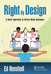 Right By Design: A Novel Approach to Failure Mode Avoidance