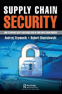 Supply Chain Security: How to Support Safety and Reduce Risk Your Process
