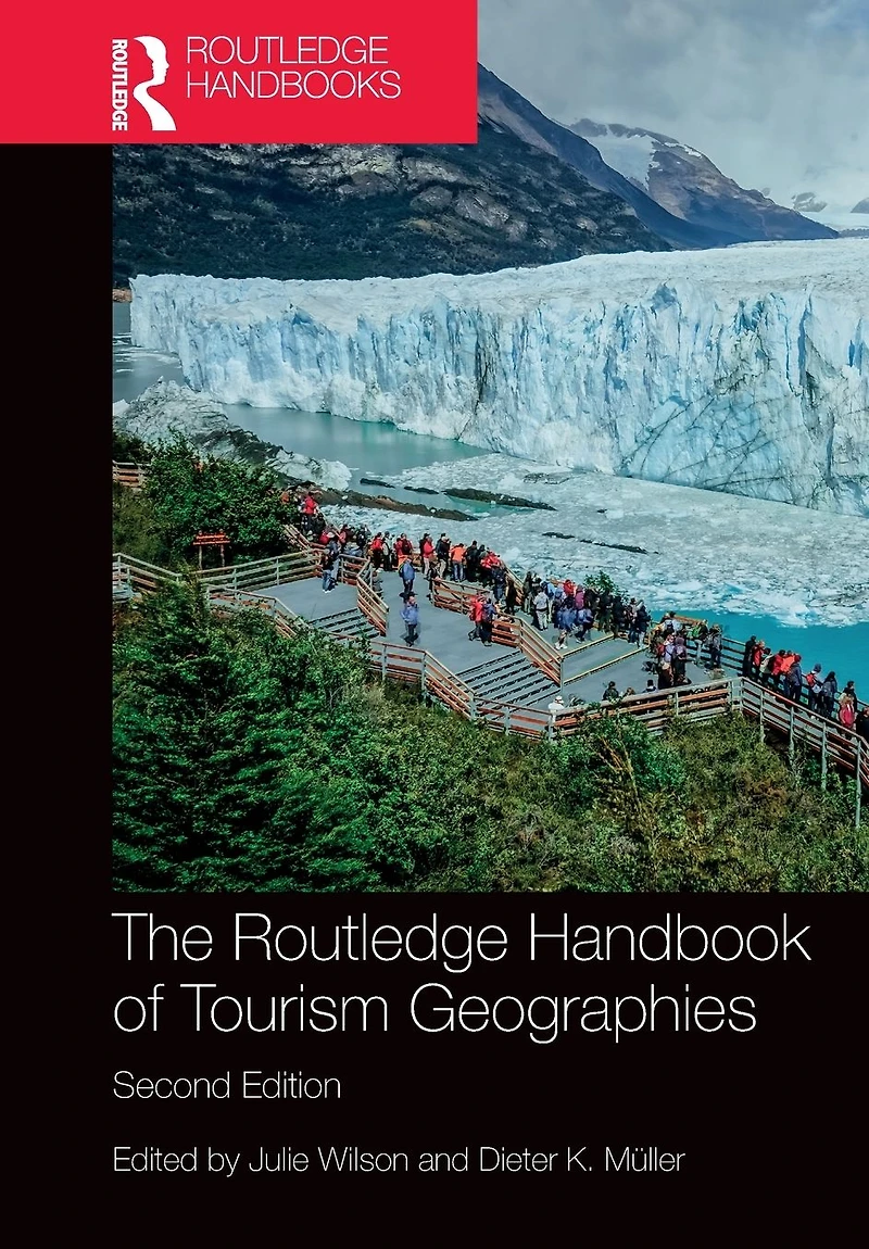 The Routledge Handbook of Tourism Geographies