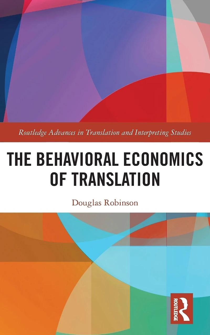 The Behavioral Economics of Translation