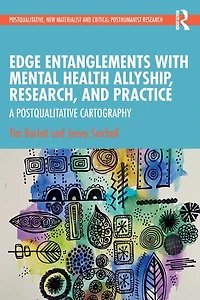 Edge Entanglements with Mental Health Allyship, Research, and Practice: A Postqualitative Cartography