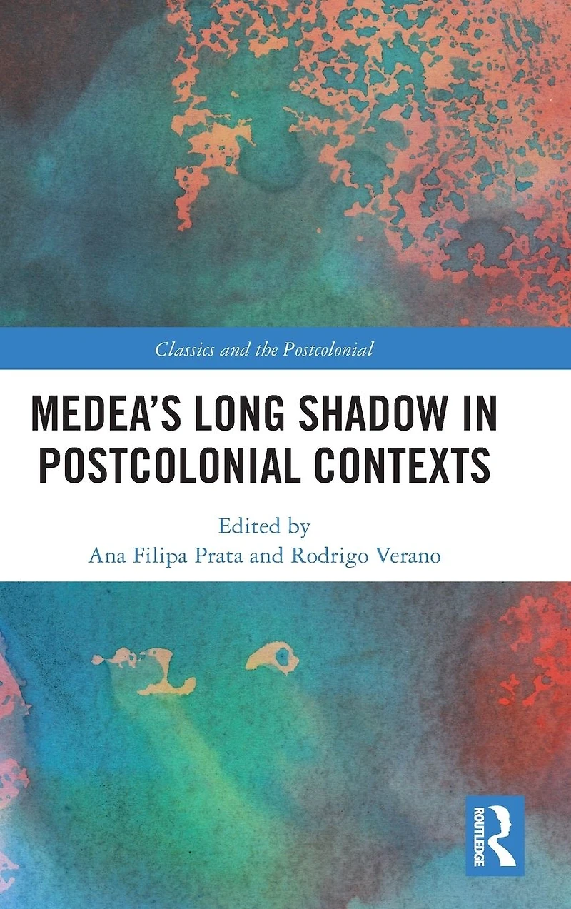 Medea's Long Shadow Postcolonial Contexts