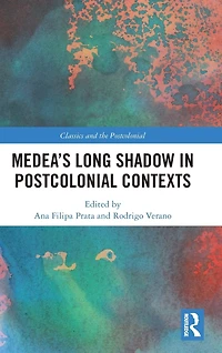 Medea's Long Shadow Postcolonial Contexts