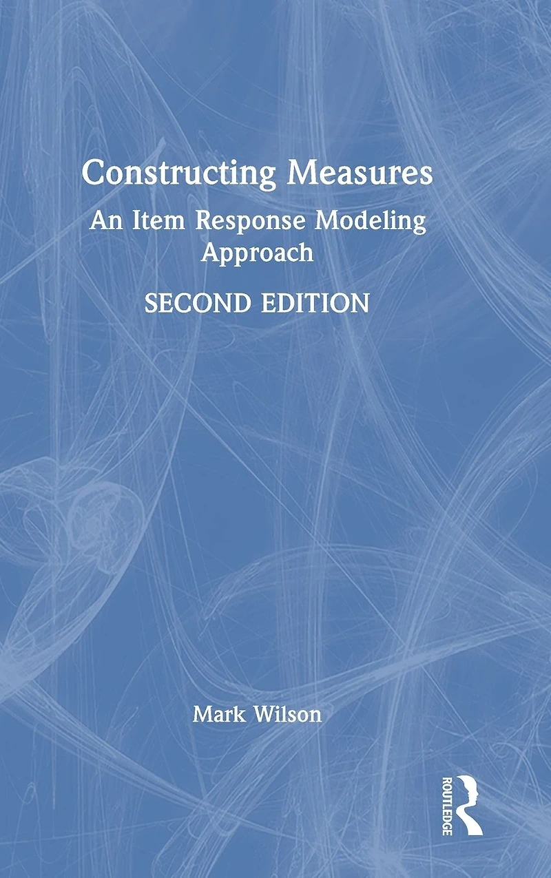 Constructing Measures: An Item Response Modeling Approach
