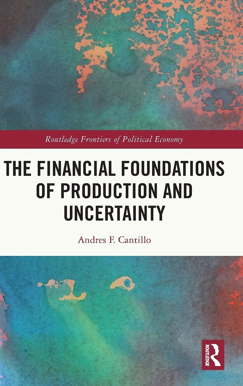 The Financial Foundations of Production and Uncertainty