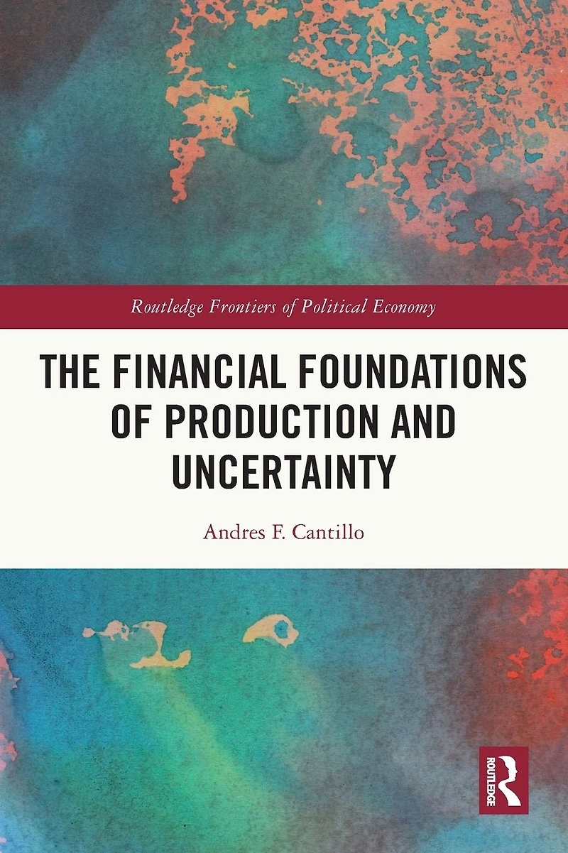 The Financial Foundations of Production and Uncertainty