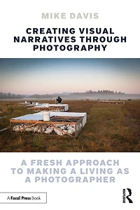 Creating Visual Narratives Through Photography: a Fresh Approach to Making Living as Photographer