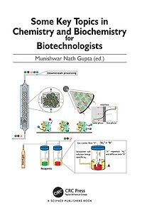 Some Key Topics Chemistry and Biochemistry for Biotechnologists
