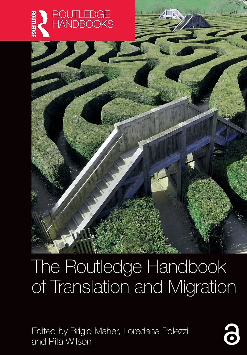 The Routledge Handbook of Translation and Migration