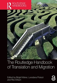 The Routledge Handbook of Translation and Migration