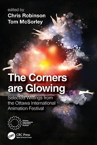 the Corners are Glowing: Selected Writings from Ottawa International Animation Festival