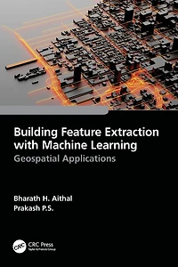 Building Feature Extraction with Machine Learning: Geospatial Applications