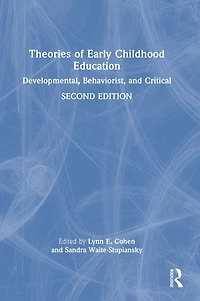 Theories of Early Childhood Education: Developmental, Behaviorist, and Critical