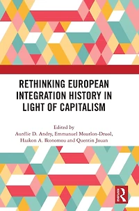 Rethinking European Integration History Light of Capitalism