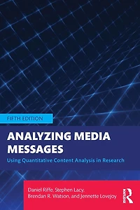 Analyzing Media Messages: Using Quantitative Content Analysis Research