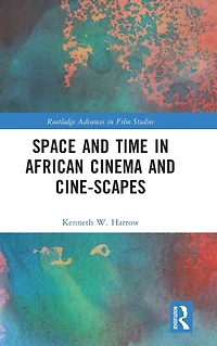 Space and Time African Cinema Cine-scapes
