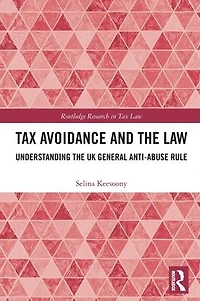 Tax Avoidance and the Law: Understanding UK General Anti-Abuse Rule