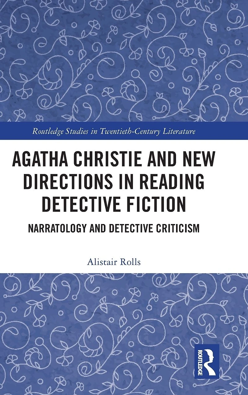 Agatha Christie and New Directions Reading Detective Fiction: Narratology Criticism