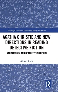 Agatha Christie and New Directions Reading Detective Fiction: Narratology Criticism