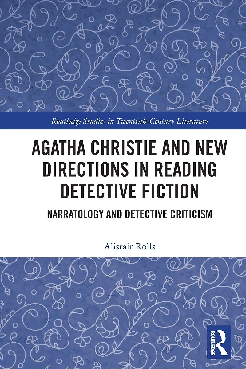 Agatha Christie and New Directions Reading Detective Fiction: Narratology Criticism